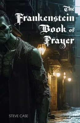 A Frankenstein imakönyv - The Frankenstein Book of Prayer