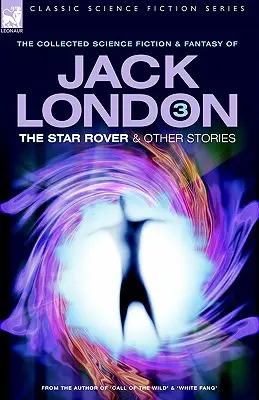 Jack London 3 - Hvězdný tulák a další příběhy - Jack London 3 - The Star Rover & Other Stories