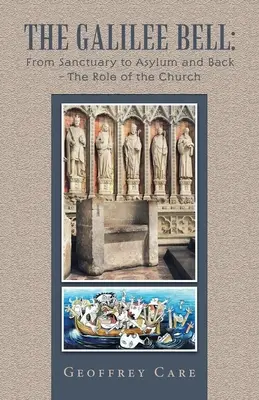 A galileai harangszó: a menedékhelytől a menedékhelyig és vissza - az egyház szerepe - The Galilee Bell: from Sanctuary to Asylum and Back - the Role of the Church