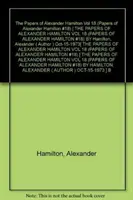 Alexander Hamilton iratai: További levelek 1777-1802, és halmozott tartalomjegyzék, I-XXVII. kötetek - The Papers of Alexander Hamilton: Additional Letters 1777-1802, and Cumulative Index, Volumes I-XXVII