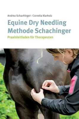 Lovas száraz tűzés módszer Schachinger - Equine Dry Needling Methode Schachinger