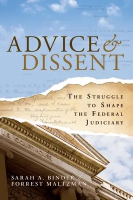 Tanácsok és nézeteltérések: The Struggle to Shape the Federal Judiciary - Advice & Dissent: The Struggle to Shape the Federal Judiciary