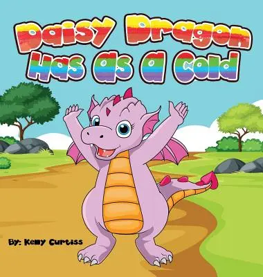 Daisy Sárkánynak olyan, mint a nátha: Lefekvés előtti könyvek gyerekeknek - Daisy Dragon Has As A Cold: bedtime books for kids