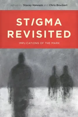 Stigma Revisited: A jel következményei (Implications of the Mark) - Stigma Revisited: Implications of the Mark