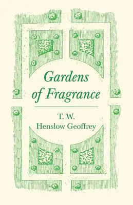 Az illat kertjei - Gardens of Fragrance