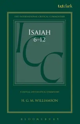 Ézsaiás 6-12: Kritikai és exegetikai kommentár - Isaiah 6-12: A Critical and Exegetical Commentary