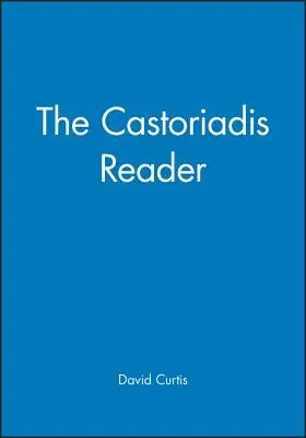 A Castoriadis olvasókönyv - The Castoriadis Reader