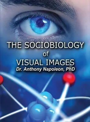 A vizuális képek szociobiológiája - The Sociobiology of Visual Images