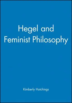 Hegel és a feminista filozófia - Hegel and Feminist Philosophy