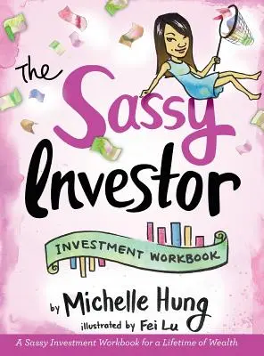 A pimasz befektető: Investment Workbook - The Sassy Investor: Investment Workbook