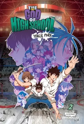 A gimnázium istene második kötet: Egy webtoon göngyölítetlen képregénye - The God of High School Volume Two: A Webtoon Unscrolled Graphic Novel