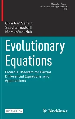 Evolúciós egyenletek: Picard tétele részleges differenciálegyenletekre és alkalmazásai - Evolutionary Equations: Picard's Theorem for Partial Differential Equations, and Applications