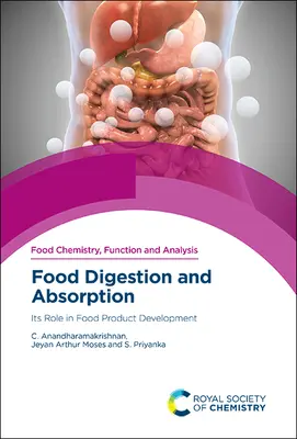 Élelmiszerek emésztése és felszívódása: Szerepe az élelmiszeripari termékfejlesztésben - Food Digestion and Absorption: Its Role in Food Product Development