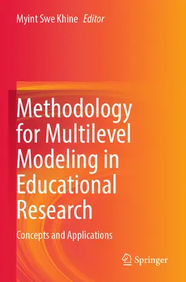 Methodology for Multilevel Modeling in Educational Research: Concepts and Applications (Fogalmak és alkalmazások) - Methodology for Multilevel Modeling in Educational Research: Concepts and Applications