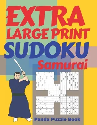 Extra nagyméretű Sudoku Samurai: Sudoku Variációk rejtvénykönyvek - Agyjátékok felnőtteknek - Agyjátékok felnőtteknek - Extra Large Print Sudoku Samurai: Sudoku Variations Puzzle Books - Brain Games For Adults