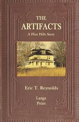 A leletek: A Flint Hills története - The Artifacts: A Flint Hills Story