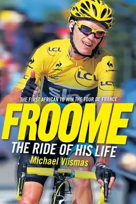 FROOME - élete utazása - FROOME - The Ride of His Life