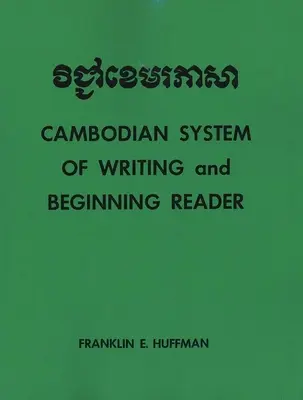 Kambodzsai írásrendszer és kezdő olvasókönyv gyakorlatokkal és szószedettel - Cambodian System of Writing and Beginning Reader with Drills and Glossary