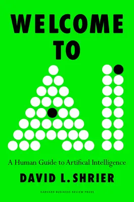 Üdvözöljük a mesterséges intelligenciában: Emberi útmutató a mesterséges intelligenciához - Welcome to AI: A Human Guide to Artificial Intelligence