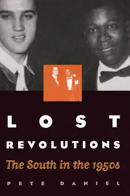 Elveszett forradalmak: Dél az 1950-es években - Lost Revolutions: The South in the 1950s