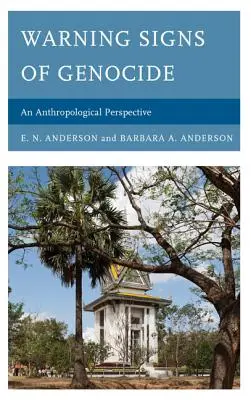 A népirtás figyelmeztető jelei: Antropológiai perspektíva - Warning Signs of Genocide: An Anthropological Perspective