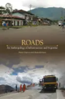 Roads: Az infrastruktúra és a szakértelem antropológiája - Roads: An Anthropology of Infrastructure and Expertise