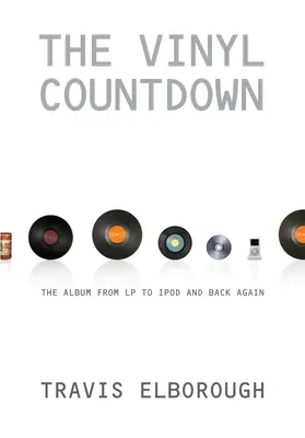 A Vinyl Countdown: Az album az LP-től az iPod-ig és vissza - The Vinyl Countdown: The Album from LP to iPod and Back Again