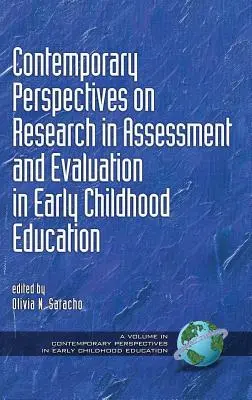 A kora gyermekkori neveléssel kapcsolatos felmérési és értékelési kutatások kortárs perspektívái (HC) - Contemporary Perspectives on Research in Assessment and Evaluation in Early Childhood Education (HC)