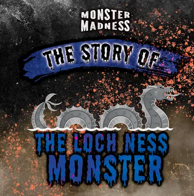 A Loch Ness-i szörny története - The Story of the Loch Ness Monster