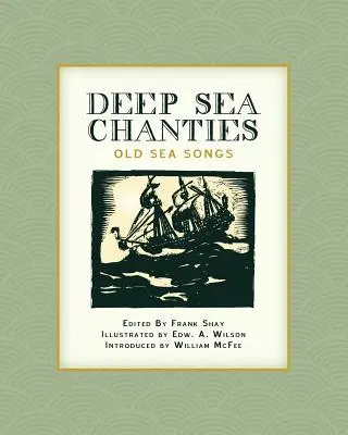 Deep Sea Chanties: Régi tengeri dalok - Deep Sea Chanties: Old Sea Songs