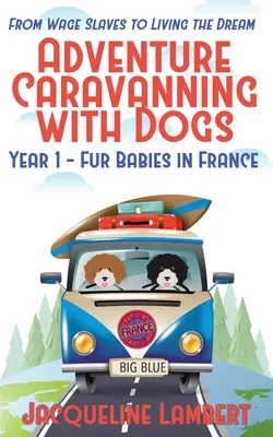 1. évfolyam - Bundásbabák Franciaországban: A bérrabszolgáktól az álomvilágig - Year 1 - Fur Babies in France: From Wage Slaves to Living the Dream