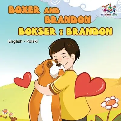 Boxer és Brandon (angol-lengyel gyermekkönyv): Lengyel gyerekkönyv - Boxer and Brandon (English Polish children's book): Polish Kids Book