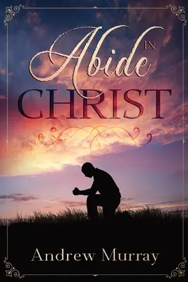 Zůstaňte v Kristu - Abide in Christ