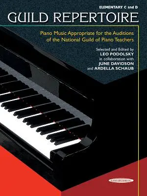 Guild Repertoire -- A National Guild of Piano Teachers meghallgatásaira alkalmas zongoraművek: Elementary C & D - Guild Repertoire -- Piano Music Appropriate for the Auditions of the National Guild of Piano Teachers: Elementary C & D