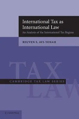 A nemzetközi adó mint nemzetközi jog: A nemzetközi adórendszer elemzése - International Tax as International Law: An Analysis of the International Tax Regime