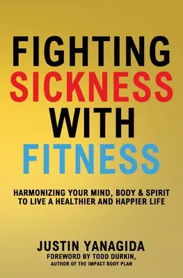 A betegség ellen a fittséggel - Fighting Sickness with Fitness