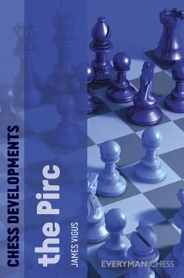 Sakk fejlemények: Pirc - Chess Developments: The Pirc