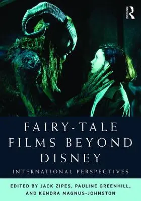 Mesefilmek a Disney-n túl: Nemzetközi perspektívák - Fairy-Tale Films Beyond Disney: International Perspectives