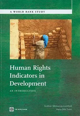 Emberi jogi mutatók a fejlődésben: Bevezetés - Human Rights Indicators in Development: An Introduction