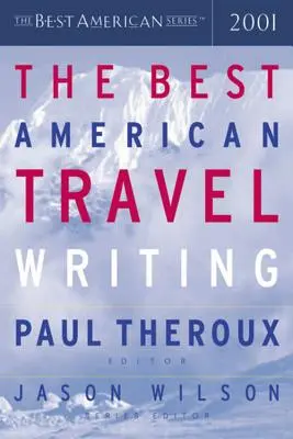 A legjobb amerikai Travel Writing - The Best American Travel Writing