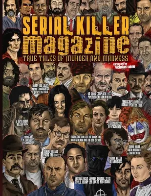 Serial Killer Magazine 8. szám - Serial Killer Magazine Issue 8
