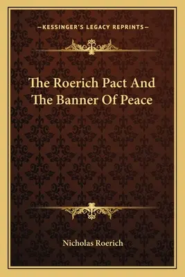 A Roerich-paktum és a béke zászlaja - The Roerich Pact And The Banner Of Peace