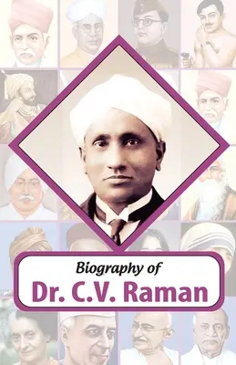 Dr. C.V. Raman életrajza - Biography of Dr C.V. Raman