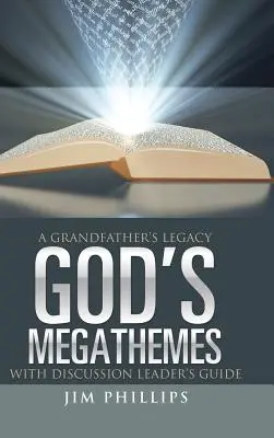 Isten megatémái: A Grandfather's Legacy - God's Megathemes: A Grandfather's Legacy