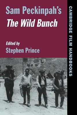 Sam Peckinpah filmje, a Vad bandája - Sam Peckinpah's the Wild Bunch
