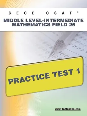 Ceoe Osat középszintű középhaladó matematika 25-ös gyakorlati teszt 1. - Ceoe Osat Middle Level-Intermediate Mathematics Field 25 Practice Test 1