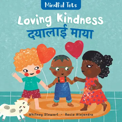 Mindful Tots: Loving Kindness (Kétnyelvű nepáli és angol) - Mindful Tots: Loving Kindness (Bilingual Nepali & English)