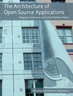 A nyílt forráskódú alkalmazások architektúrája - The Architecture of Open Source Applications