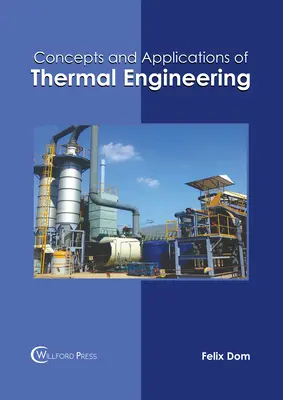 A hőtechnika fogalmai és alkalmazásai - Concepts and Applications of Thermal Engineering