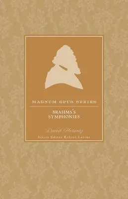 Brahms szimfóniái: Közelebbről - Brahms' Symphonies: A Closer Look